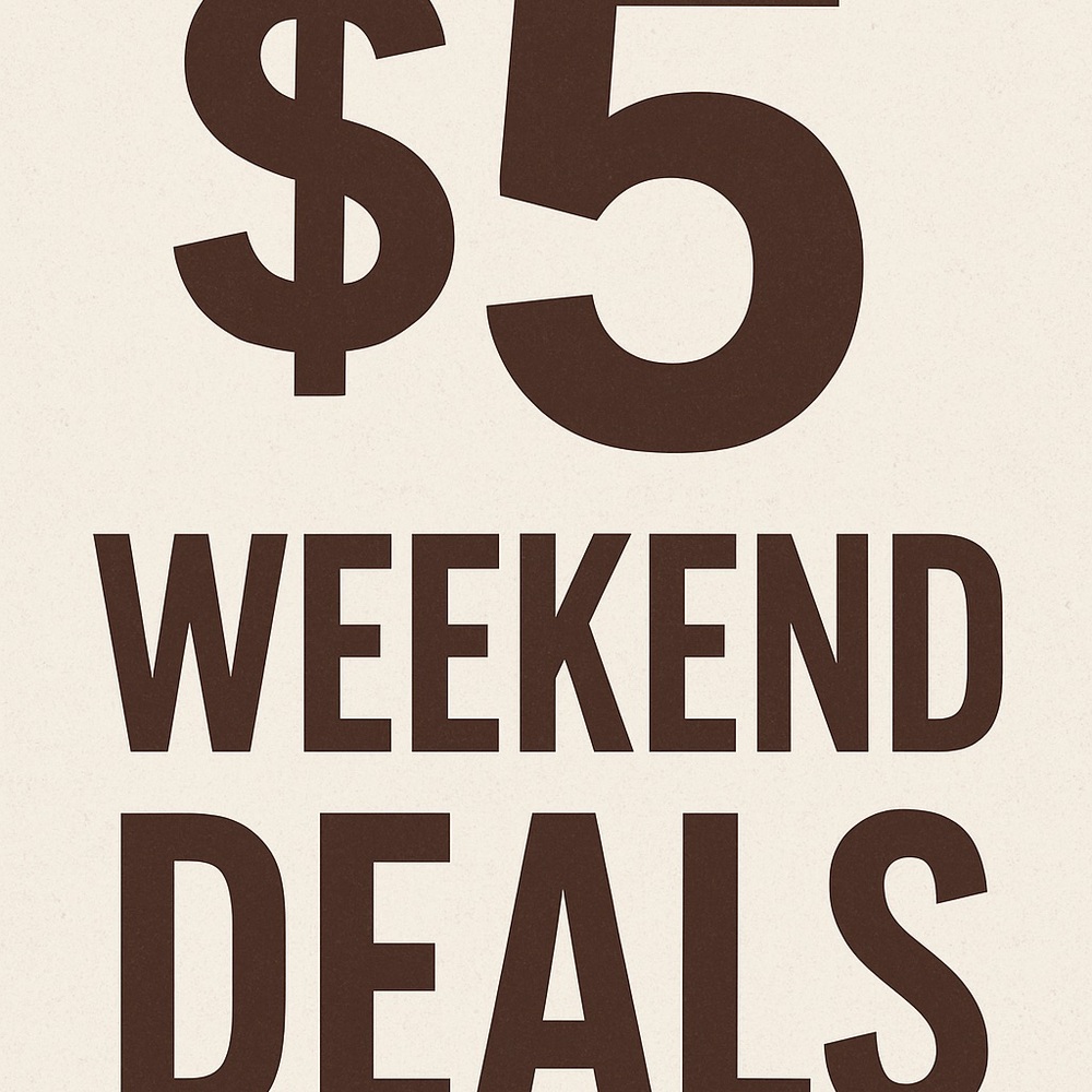 $5 Weekend Deals Sign
